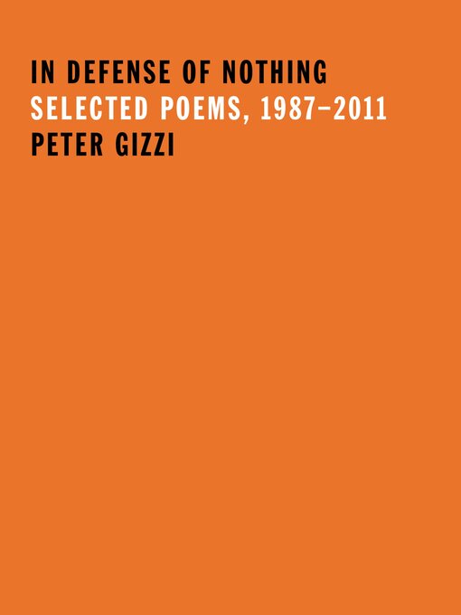 Title details for In Defense of Nothing by Peter Gizzi - Available